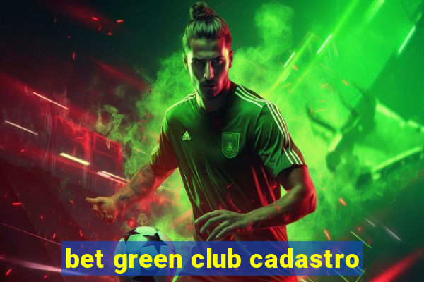 bet green club cadastro